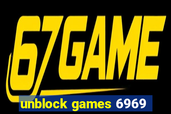 unblock games 6969